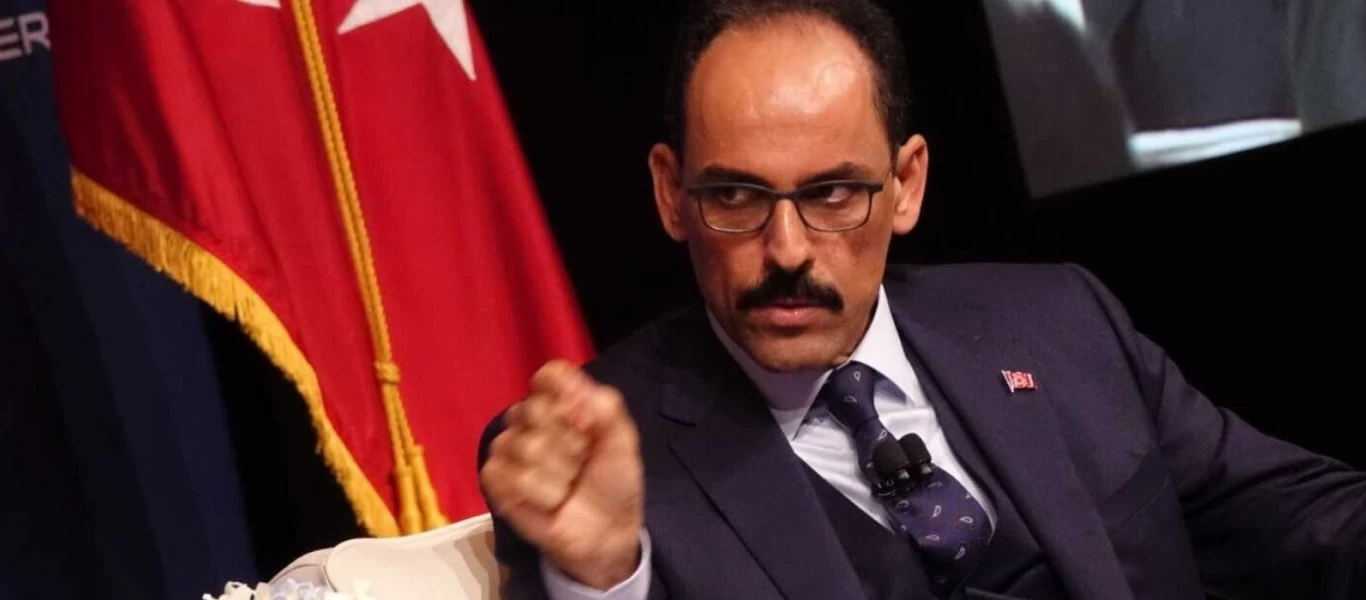 Ο Ι.Καλίν για την τουρκική πολιτική: «Όπως και στην Λιβύη και αλλού θα εφαρμόσουμε ότι επιβάλει η δύναμή μας»!